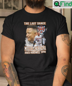 The Last Dance Miguel Cabrera 2023 Farewell Tour T Shirt