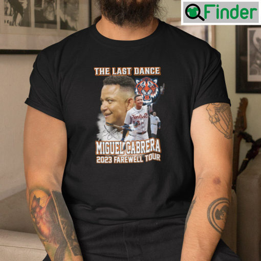 The Last Dance Miguel Cabrera 2023 Farewell Tour T Shirt