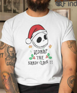 The Nightmare Christmas Shirts Kidnap The Sandy Claus
