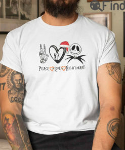 The Nightmare Christmas Shirts Peace Love Nightmare