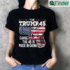 The Trump 45 Cause 46 Is Made In China T Shirt