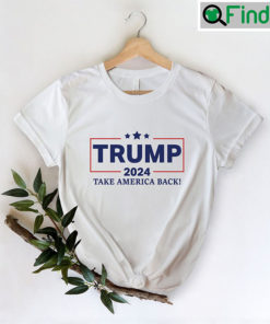 Trump 2024 Take America Back Shirt