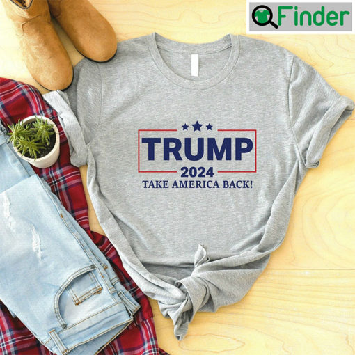 Trump 2024 Take America Back Shirts