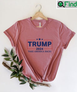 Trump 2024 Take America Back Tee Shirt