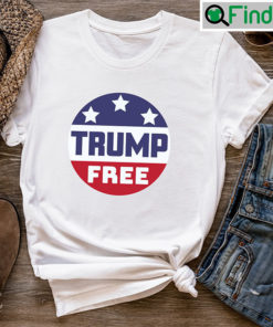 Trump Free Shirt Lover