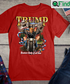 Trump Greatest Rally Of All Time Tees