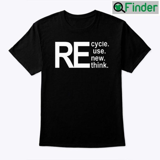 Walmart Recycle Reuse Renew Rethink Shirt