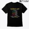 Without God Our Week Would Be Sinday Mournday Tearsday Shirt