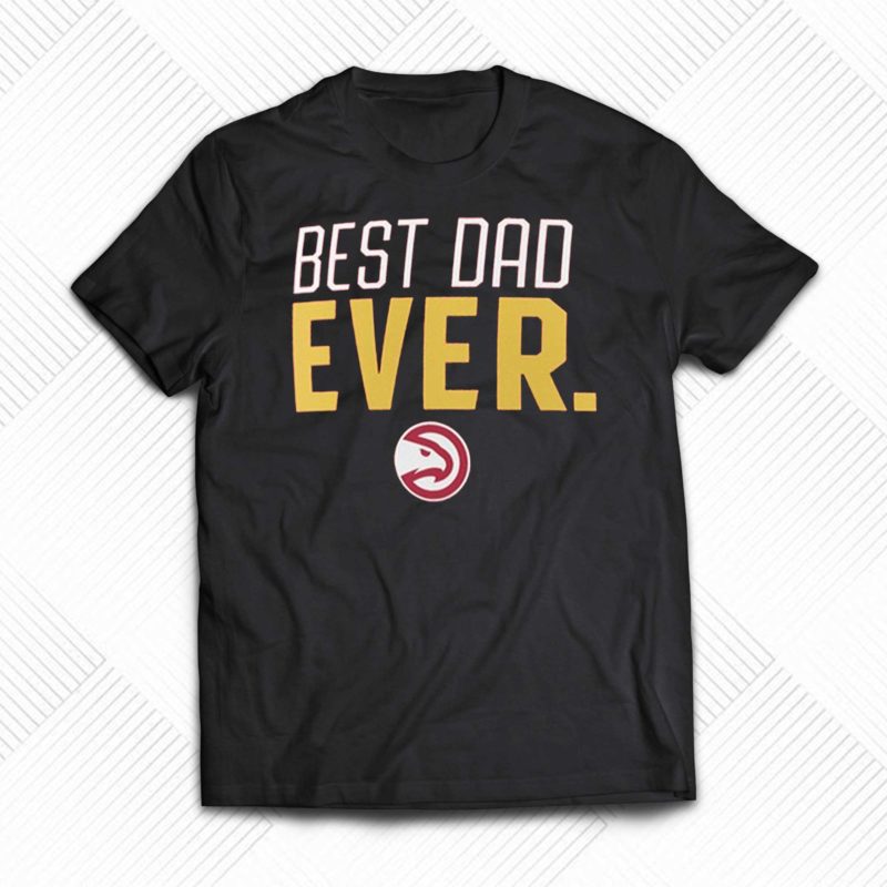 atlanta hawks fanatics branded best dad ever logo t shirt 1