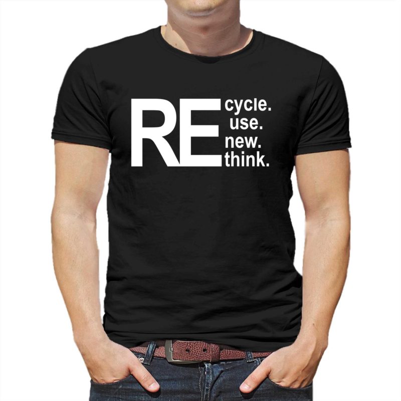 recycle reuse renew rethink tiktok shirt 1