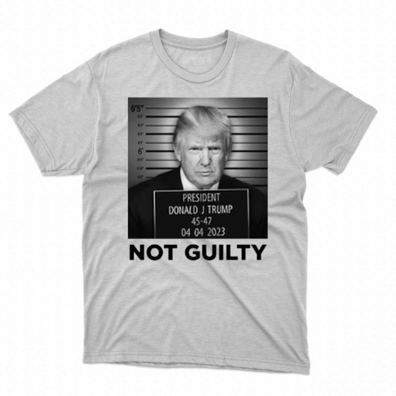 trump not guilty t shirt hoodie sweatshirt 1