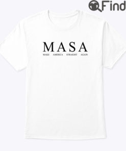 Masa Shirt Make America Straight Again Tee