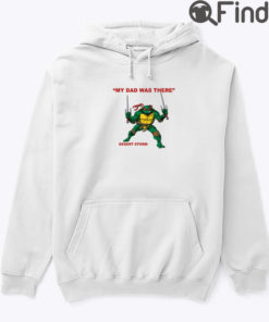 My Dad Was There Desert Storm Hoodie Shirt
