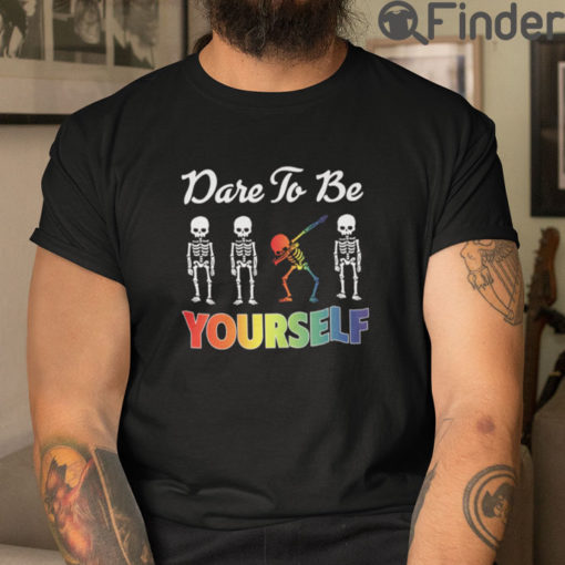 Skeleton Dare To Be Yourself LGBT Pride T Shirt