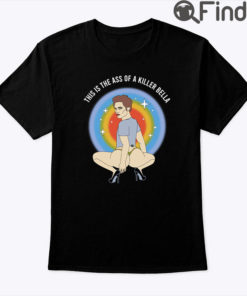 This Is The Ass Of A Killer Bella Robert Pattinson Shirt