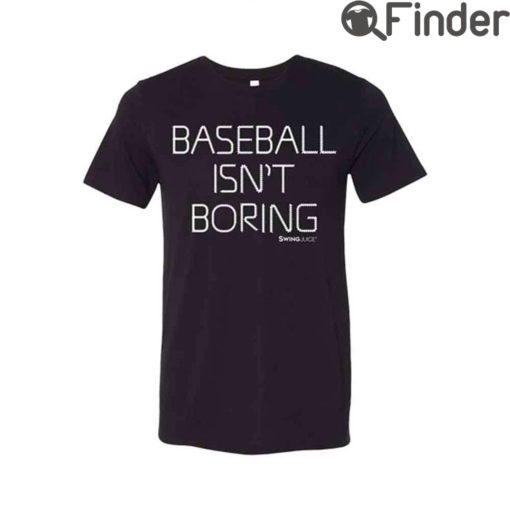 Baseball Isnt Boring Shirt