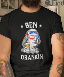 Ben Drankin Shirt 4th of July Shirt