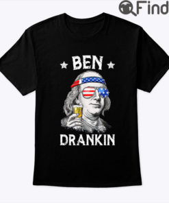 Ben Drankin Shirt 4th of July T Shirt