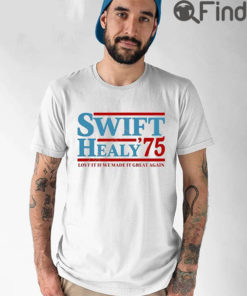 Blonde Wench Swift Healy 75 Love It If We Made It Great Again Shirt