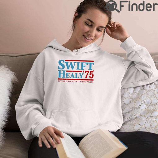 Blonde Wench Swift Healy 75 Love It If We Made It Great Again T Shirt