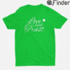 Boston Celtics Love and Trust Shirt