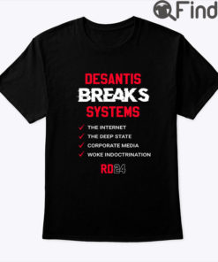 Desantis Breaks Systems Shirt