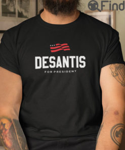 Desantis For President T Shirt