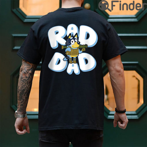 Father Day Bluey Rad Dad T Shirt And Bandit