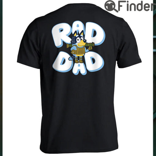 Father Day Bluey Rad Dad TShirt And Bandit