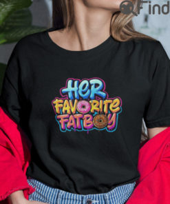 Her Favorite Fat Boy T Shirt