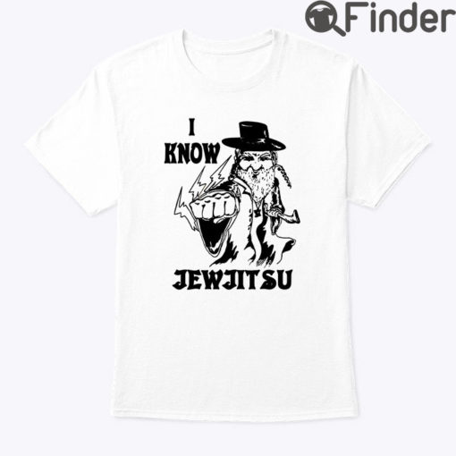 I Know Jew Jitsu Shirt