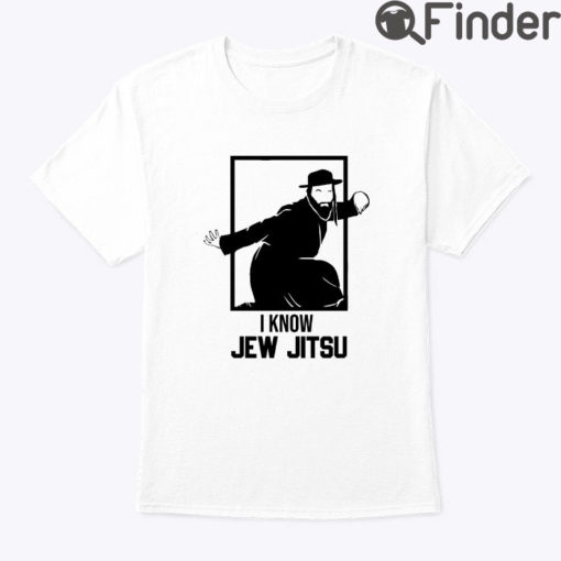 I Know Jew Jitsu Tee Shirt