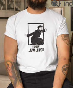 I Know Jew Jitsu Tee Shirts