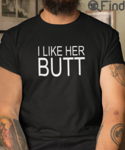 I Like Her Butt Matching Tees