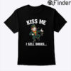 Kiss Me I Sell Drugs St Patricks Day Shirt