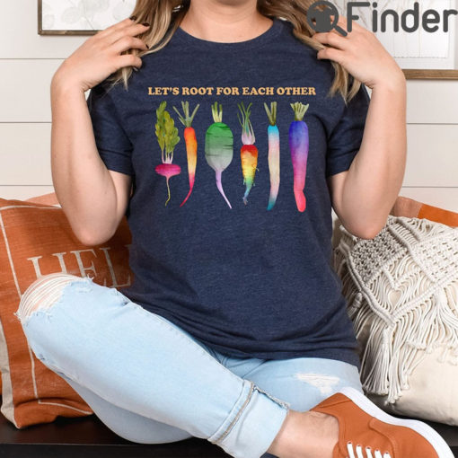 Lets Root For Each Other Shirt LGBTQ Plant Shirts