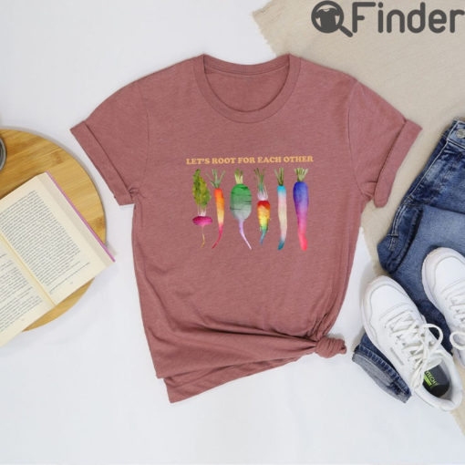 Lets Root For Each Other T Shirt LGBTQ Plant Shirts