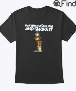 Michael Malone Put This In Your Pipe And Smoke It Nuggets Shirt