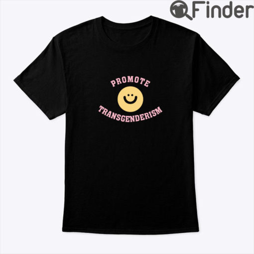 Promote Transgenderism Shirt