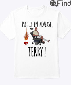 Put It In Reverse Terry Shirt