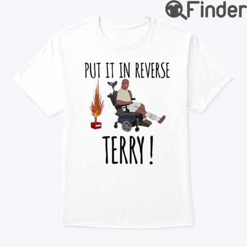 Put It In Reverse Terry Shirt