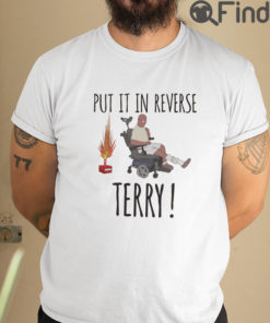 Put It In Reverse Terry T Shirt