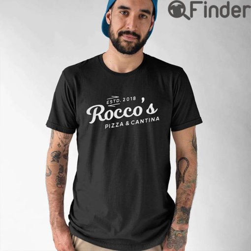 Roccos Pizza And Cantina Estd 2018 Shirt