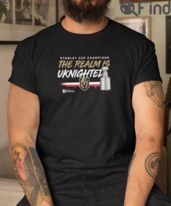 Stanley Cup Champions The Realm Is Uknighted T Shirt