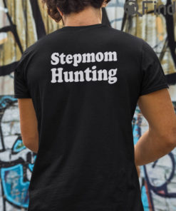 Stepmom Hunting T Shirt Gift For Mom