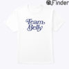 Team Belly Shirt