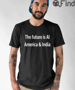 The Future Is Ai America And India T Shirt Biden Gifted Modi