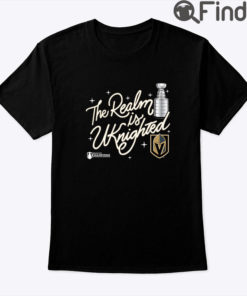 The Realm Is Uknighted Shirt Vegas Golden Knights