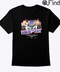 Unite The Bay Shirt Stand With Us To Protest The As Move To Las Vegas Tee Shirt
