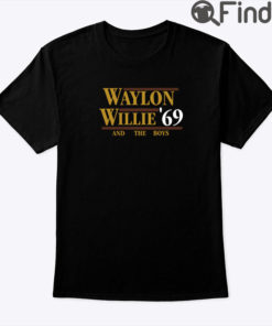 Waylon Willie 69 And The Boys Shirt